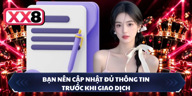 Bạn nên cập nhật đủ thông tin trước khi giao dịch