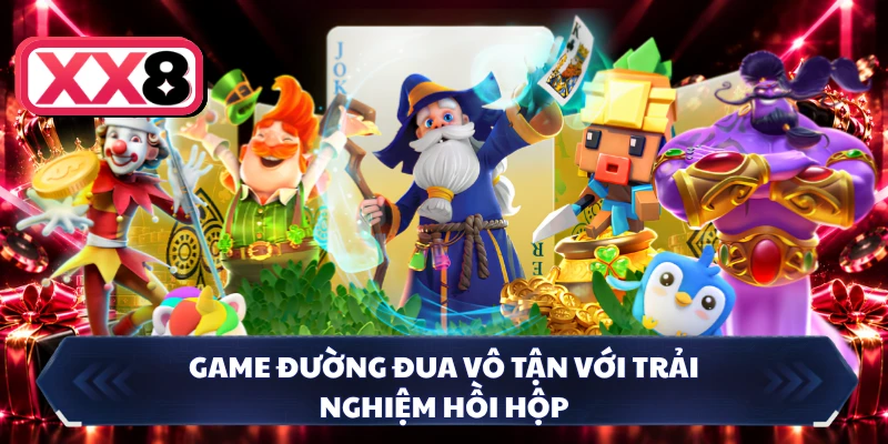 Game Đường Đua Vô Tận với trải nghiệm hồi hộp