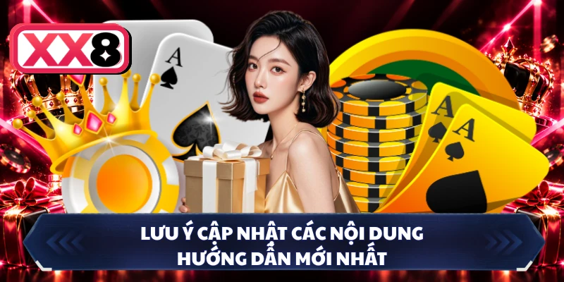 Lưu ý cập nhật các nội dung hướng dẫn mới nhất